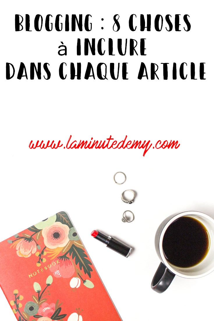 8 choses à inclure dans chaque article