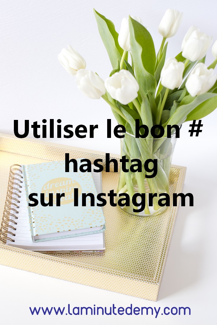 utiliser le bon hashtag sur instagram