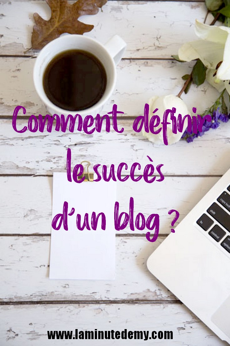 comment définir le succès d'un blog ?