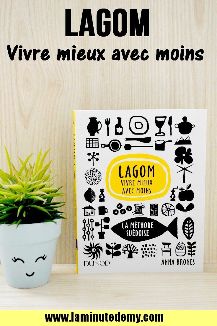 LAGOM Vivre mieux avec moins, la méthode suédoise