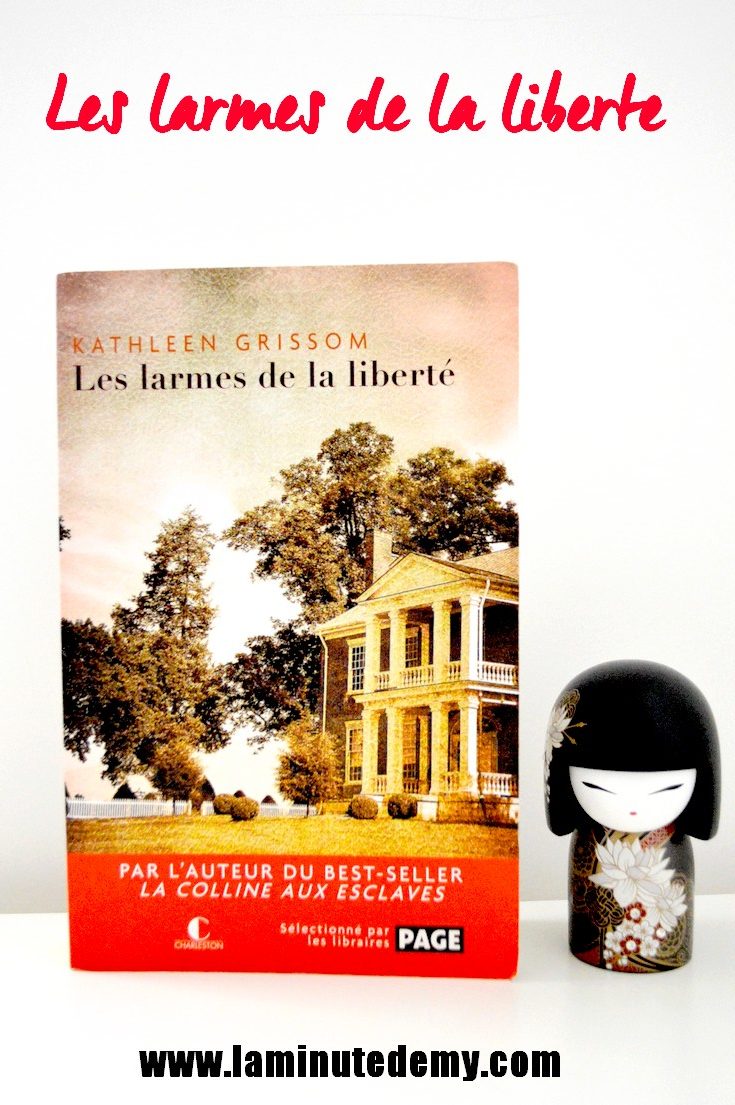 les larmes de la liberté kathleen grissom