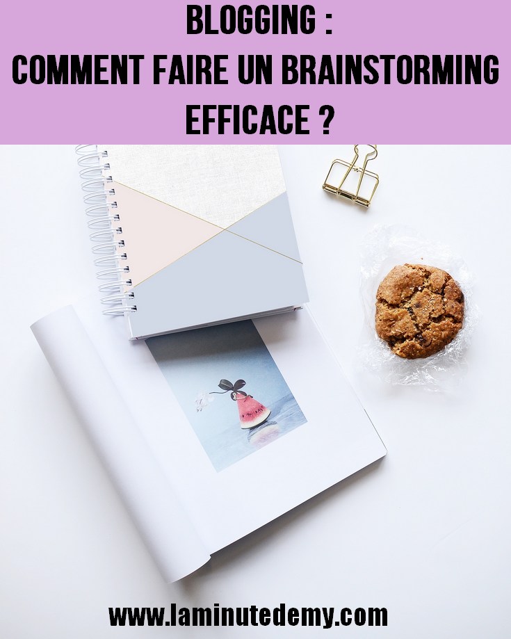 faire un brainstorming pour trouver des idées d'articles pour son blog