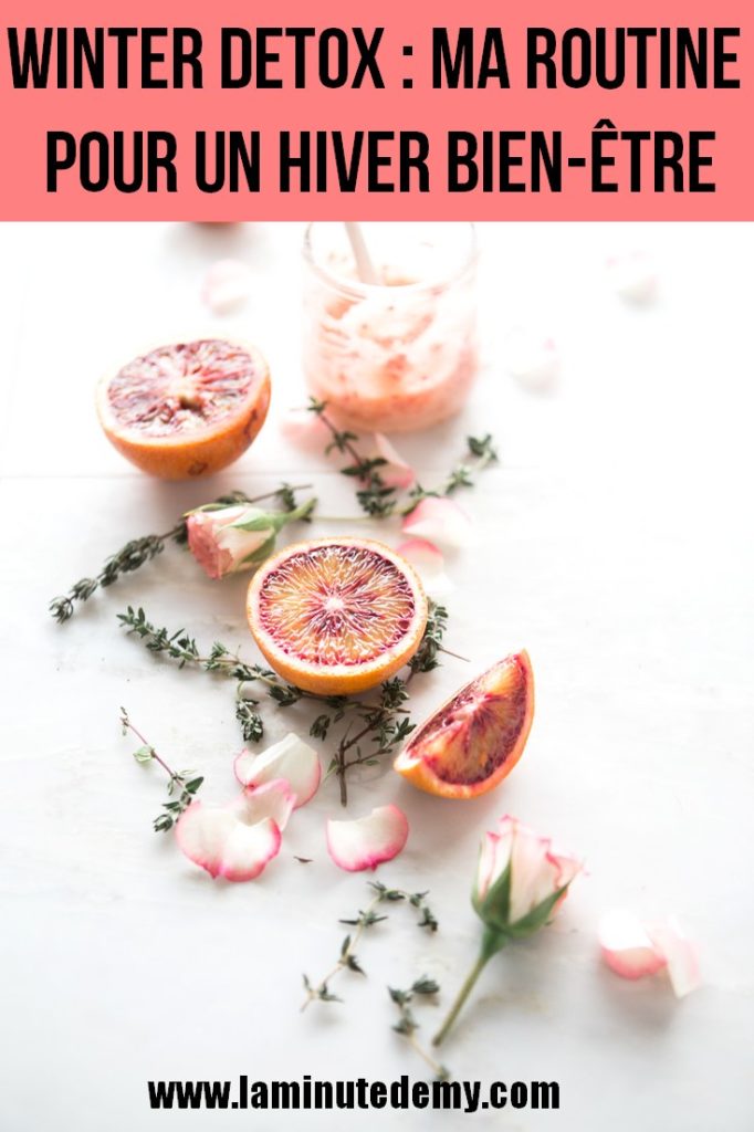 WINTER DETOX Ma routine pour un hiver bienêtre La Minute d'Emy