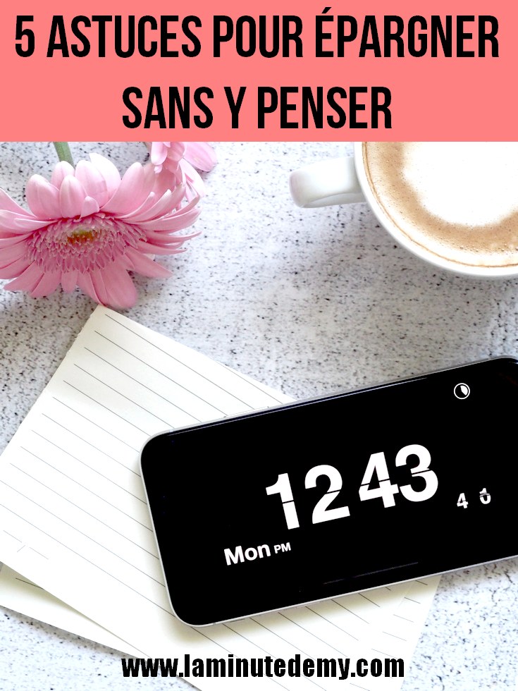 5 astuces pour épargner sans y penser