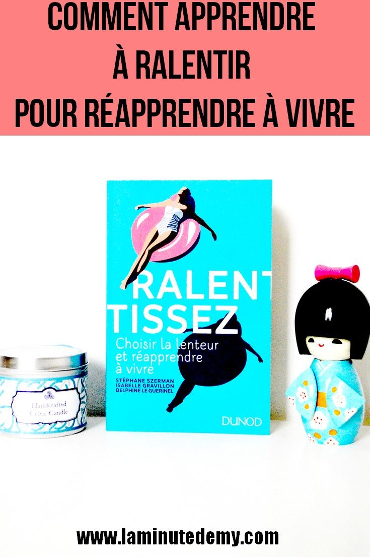 Apprendre à ralentir pour réapprendre à vivre